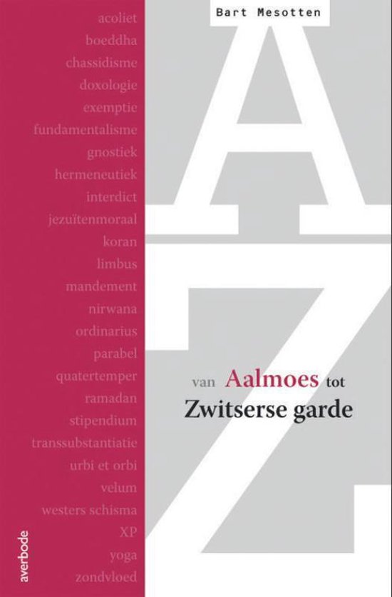 Van aalmoes tot Zwitserse Garde