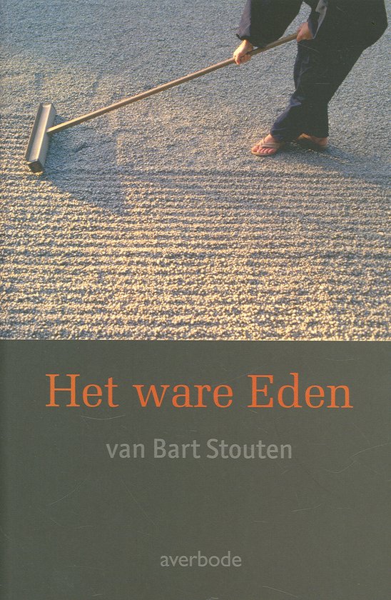 Het ware eden van Bart Stouten