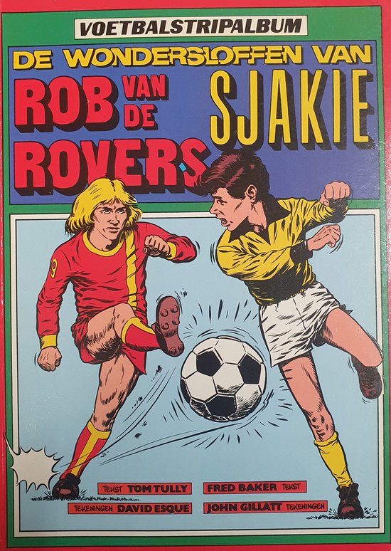 De Wondersloffen van Sjakie: Rob van de Rovers