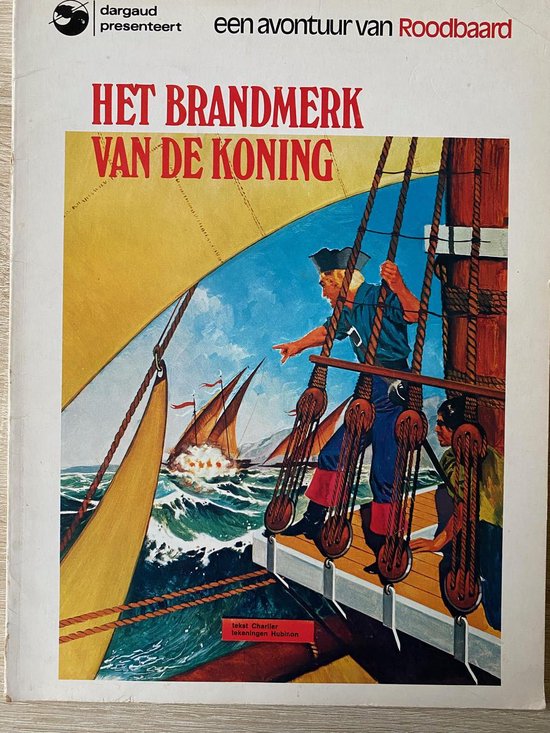 Een avontuur van Roodbaard  deel 5 uit 1964  het brandmerk van de Koning