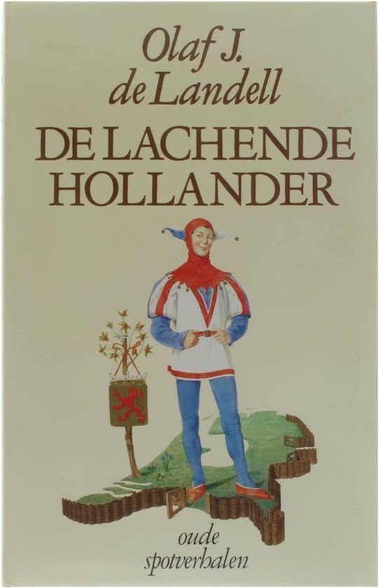 De lachende Hollander - Oude spotverhalen uit Nederlandse overlevering