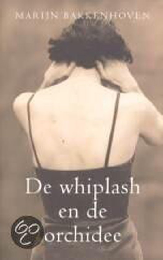 De Whiplash En De Orchidee