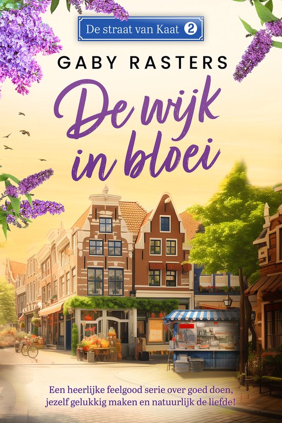 De straat van Kaat 2 - De wijk in bloei