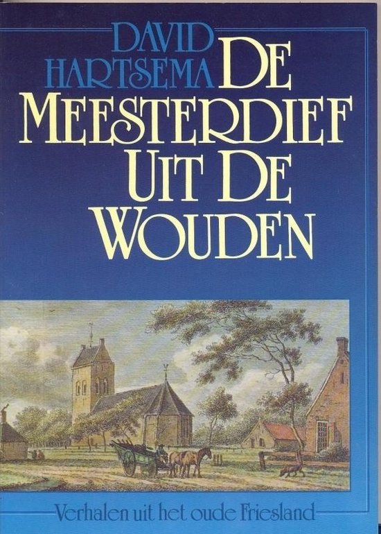 MEESTERDIEF UIT DE WOUDEN