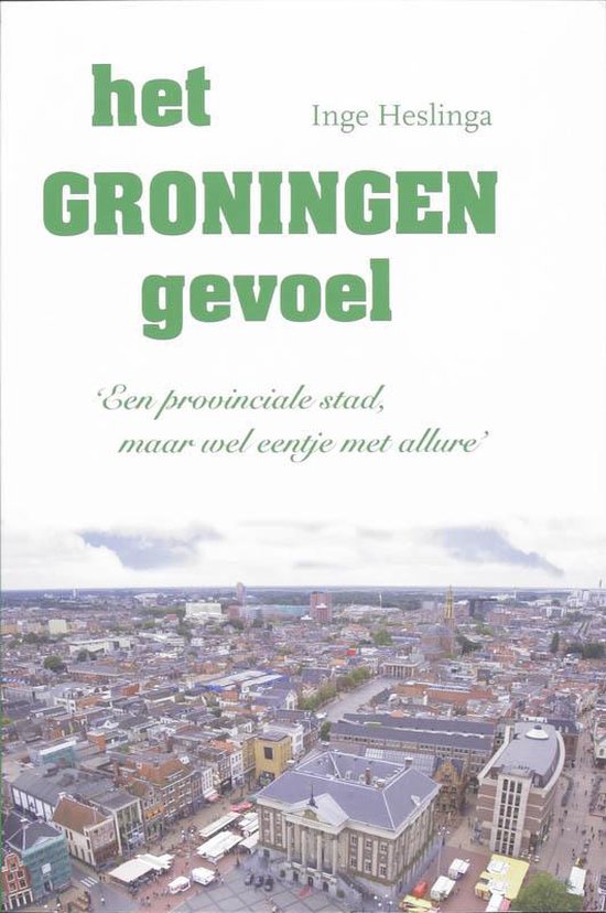 Het Groningen gevoel