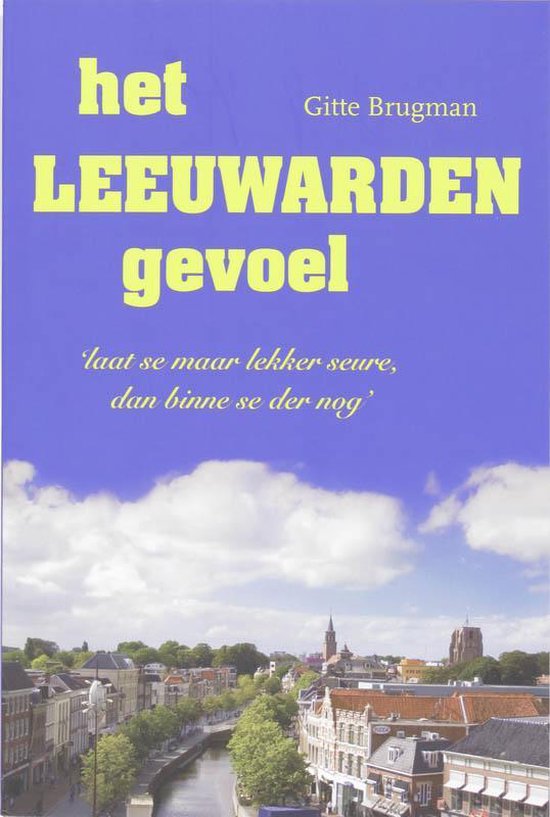 Het Leeuwarden Gevoel