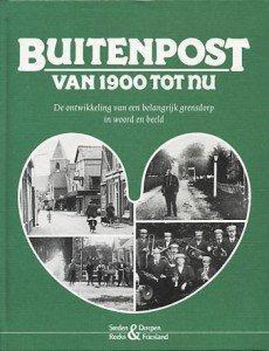 Buitenpost van 1900 tot nu