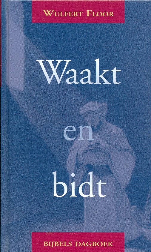 Waakt en bidt