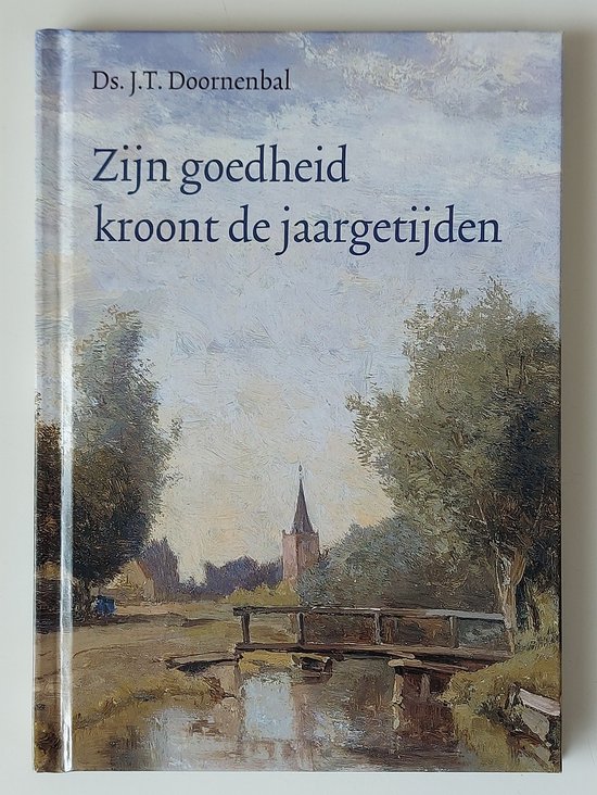 Zijn goedheid kroont de jaargetijden