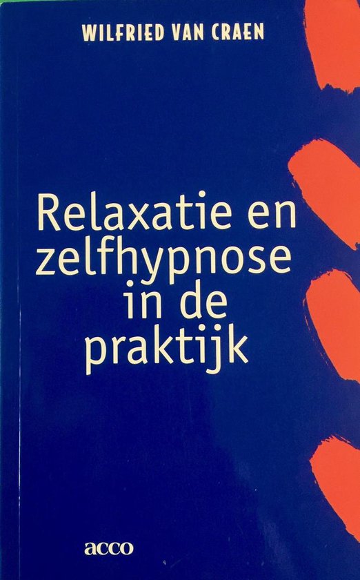 Relaxatie en zelfhypnose in de praktijk