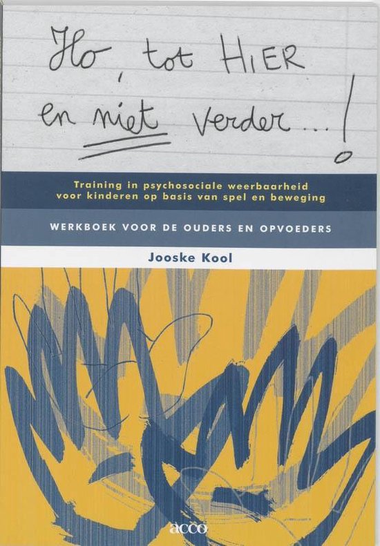 Ho, tot hier en niet verder ...' Werkboek voor ouders