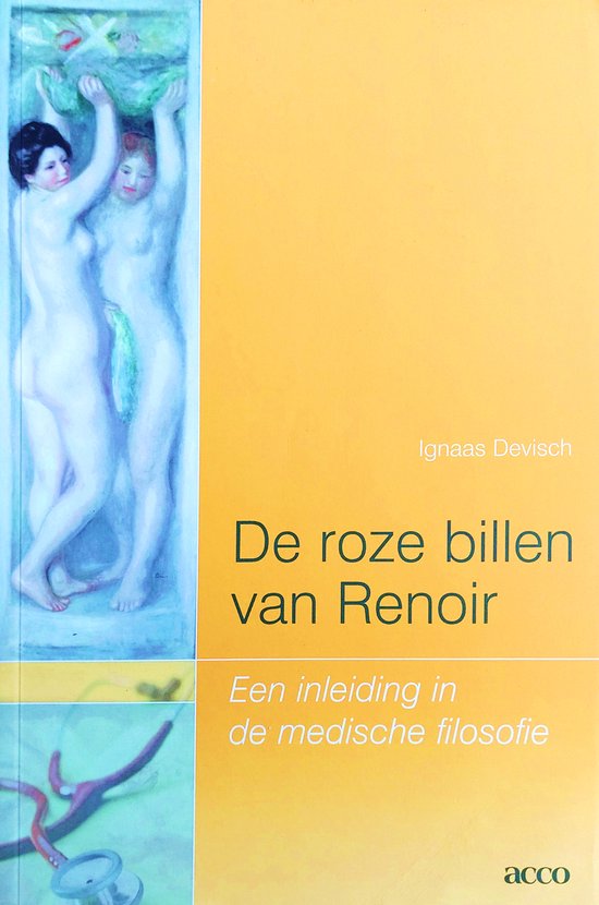 De roze billen van RenoirEen inleiding in de medischefilosofie