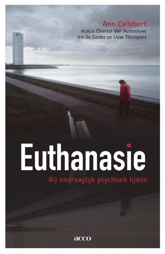 Euthanasie. Bij ondraaglijk psychisch lijden