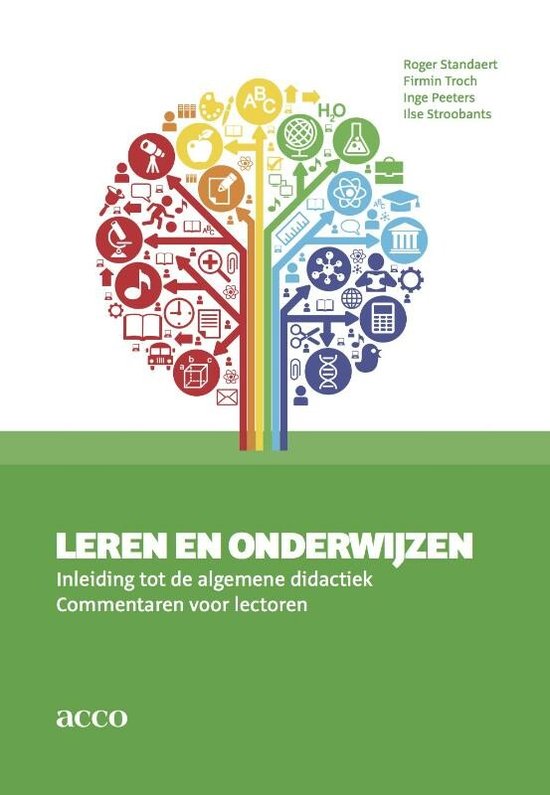 Leren en onderwijzen Inleiding tot de algemene didactiek Commentaren voor lectoren