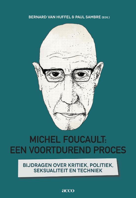 Michel Foucault: een voortdurend proces