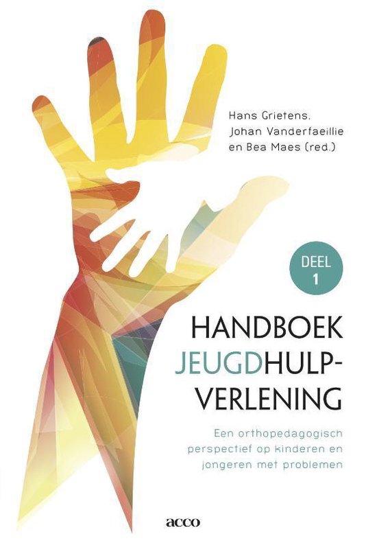 Handboek Orthoped.hulpverlening 1 Een orthopedagogisch perspectief op kinderen en jongeren met problemen