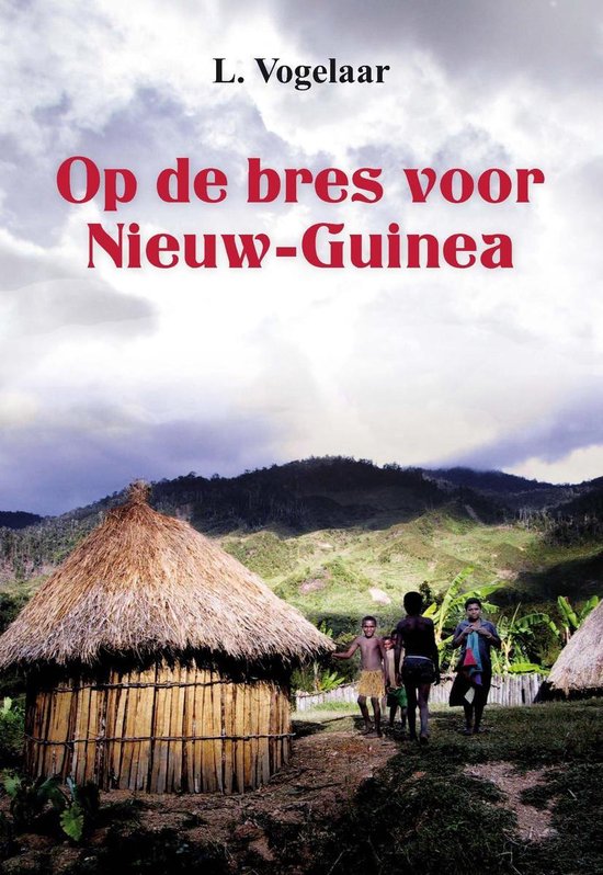 Op de bres voor Nieuw Guinea