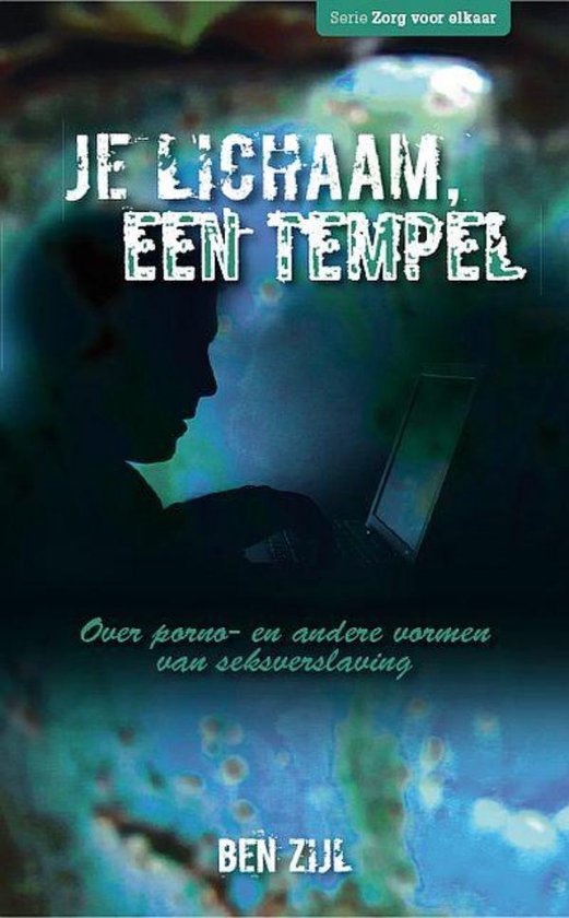 Zorg voor elkaar - Je lichaam, een tempel