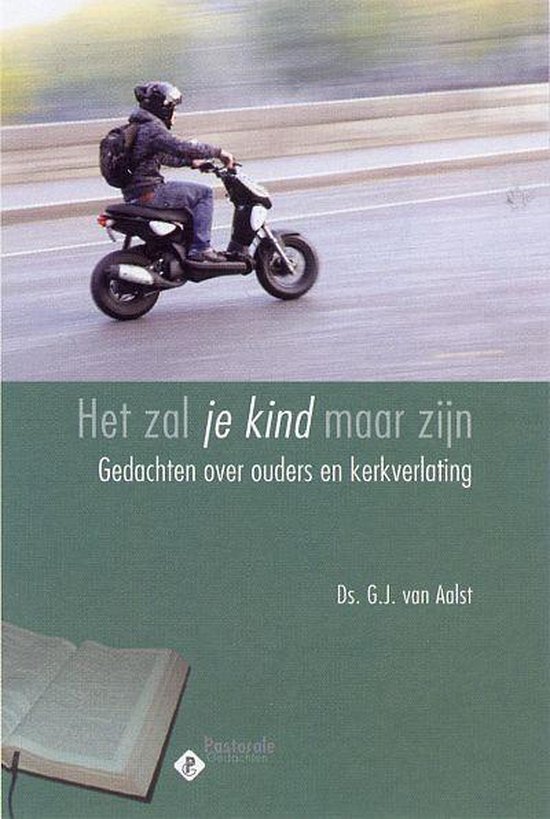 Zal je kind maar zijn, het