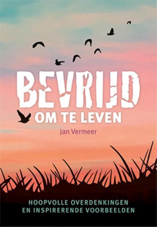 Bevrijd om te leven