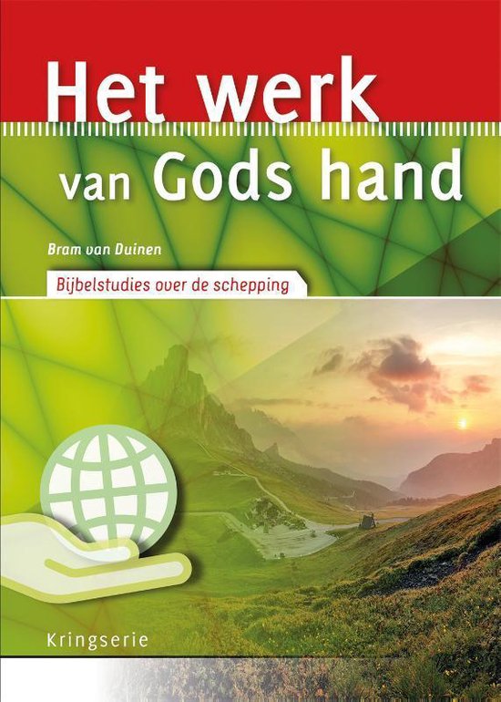 Kringserie  -   Het werk van Gods hand