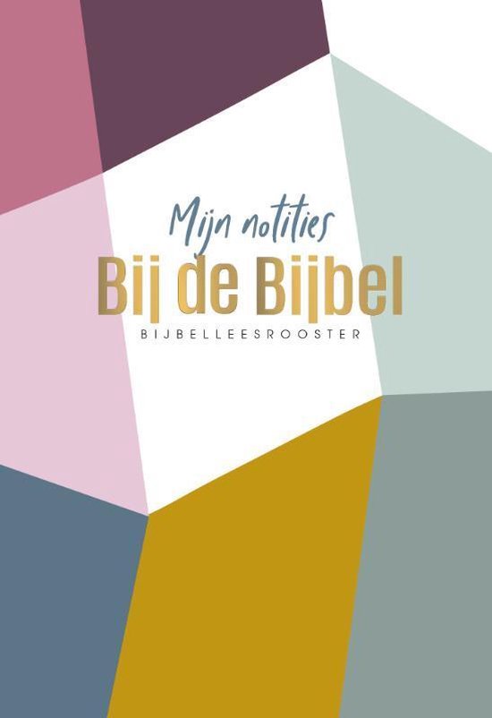 Mijn notities bij de Bijbel