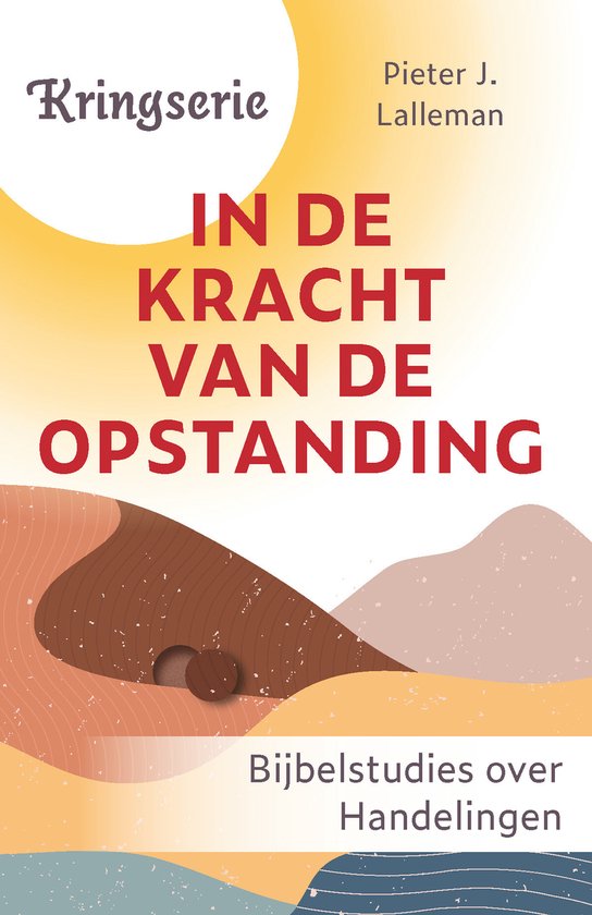 Kringserie 1 - In de kracht van de opstanding