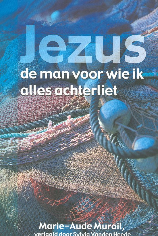 Jezus de man voor wie ik alles achterliet