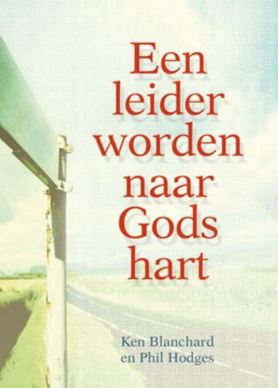 Een leider worden naar Gods hart