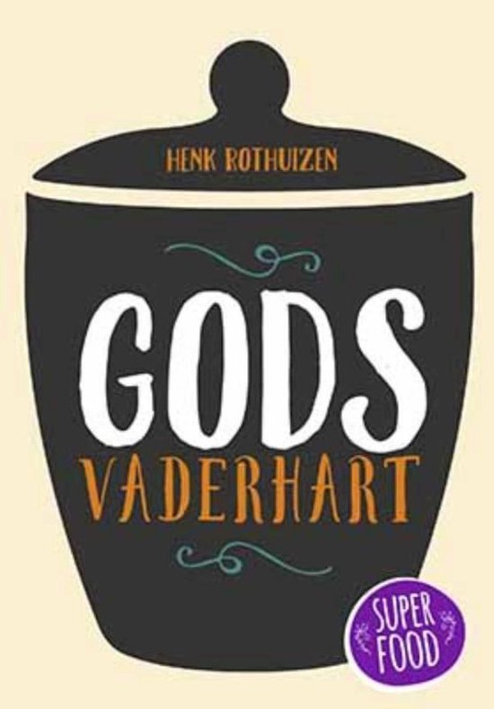 Superfoods  -   Gods vaderhart