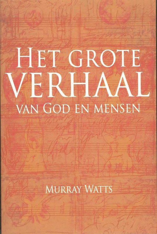 Het Grote Verhaal Van God En Mensen