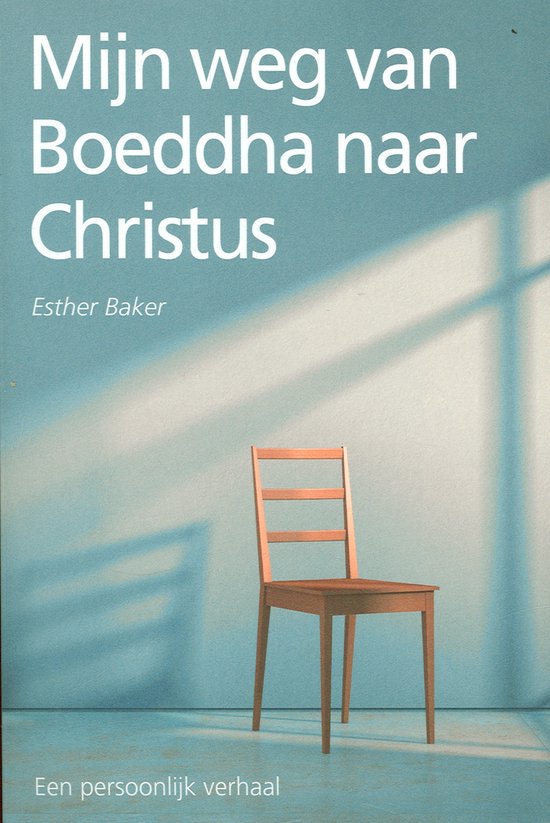 Mijn weg van Boeddha naar Christus