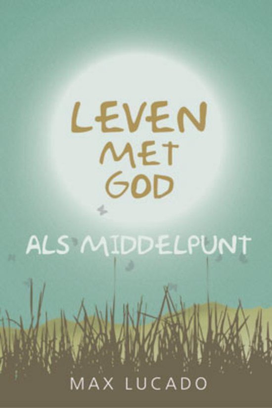 Leven Met God Als Middelpunt