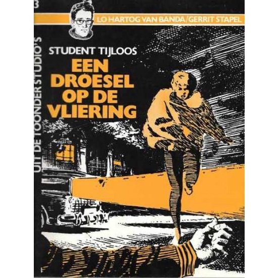 Student Tijloos, een droesel op de vliering ( Album 3)