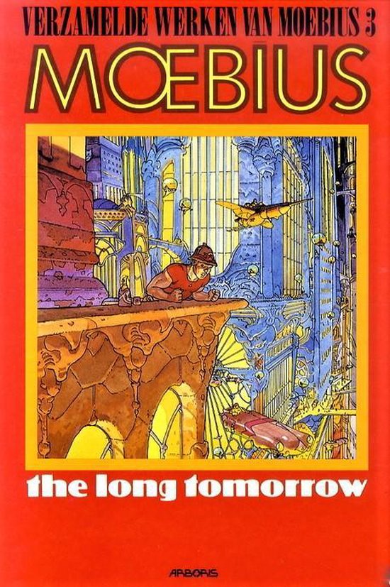 De verzamelde werken van moebius 3: the long tomorrow