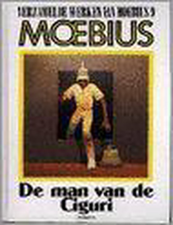 Moebius 09 man van de ciguri