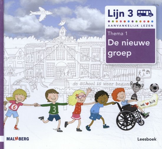 Lijn 3 thema 1 De nieuwe groep groep 3 Leesboek