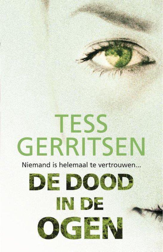 De dood in de ogen. - Tess Gerritsen.