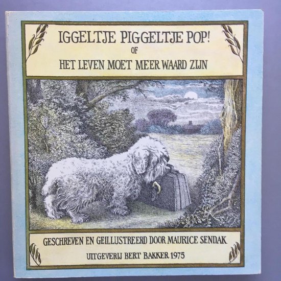 Iggeltje Piggeltje Pop ! of het leven moet meer waard zijn