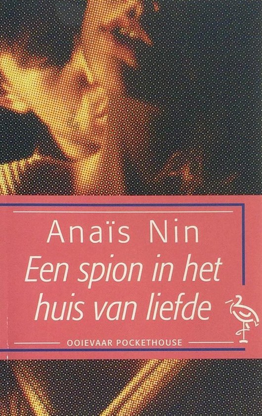 Een spion in het huis van liefde - A. Nin