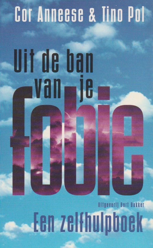 Uit de ban van je fobie - Een zelfhulpboek