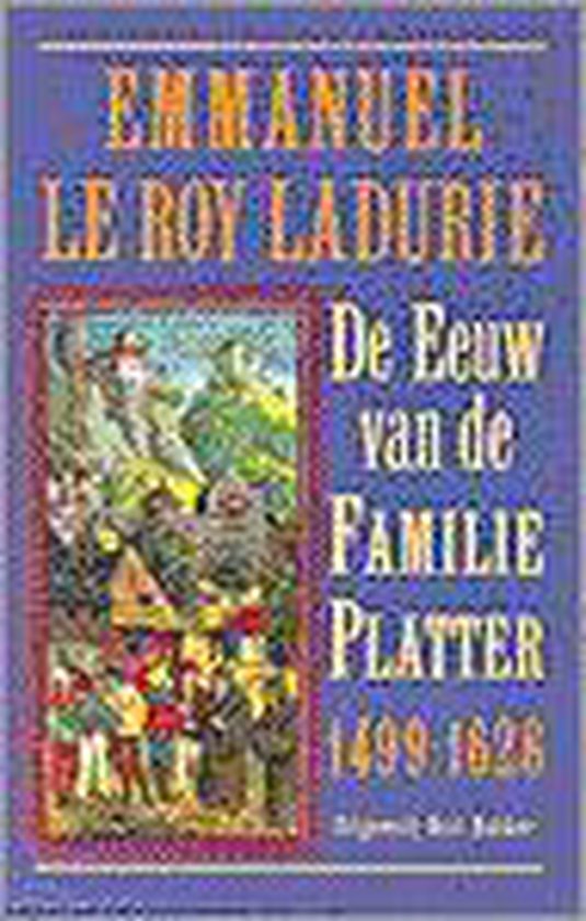 De eeuw van de familie Platter (1499-1628) / Goedkope editie