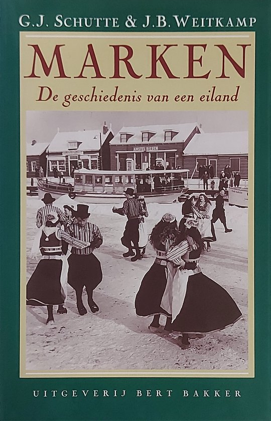 Marken - de geschiedenis van een eiland Hoofdauteur G.J. Schutte Illustraties Met zwart-wit...