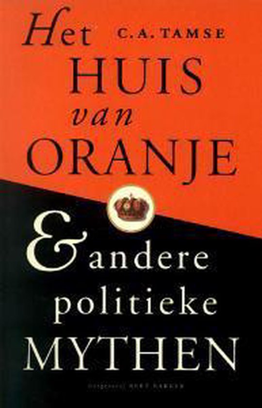 Het huis van oranje en andere politieke mythes