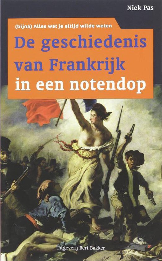 De Geschiedenis Van Frankrijk In Een Notendop