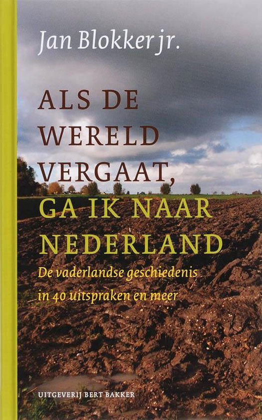 Als De Wereld Vergaat Ga Ik Naar Nederland