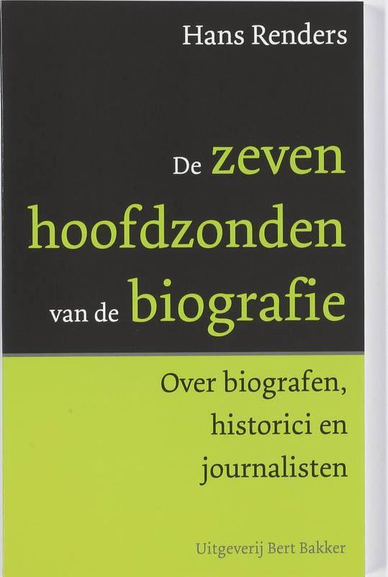 De Zeven Hoofdzonden Van De Biografie