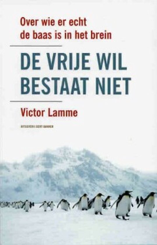 De vrije wil bestaat niet