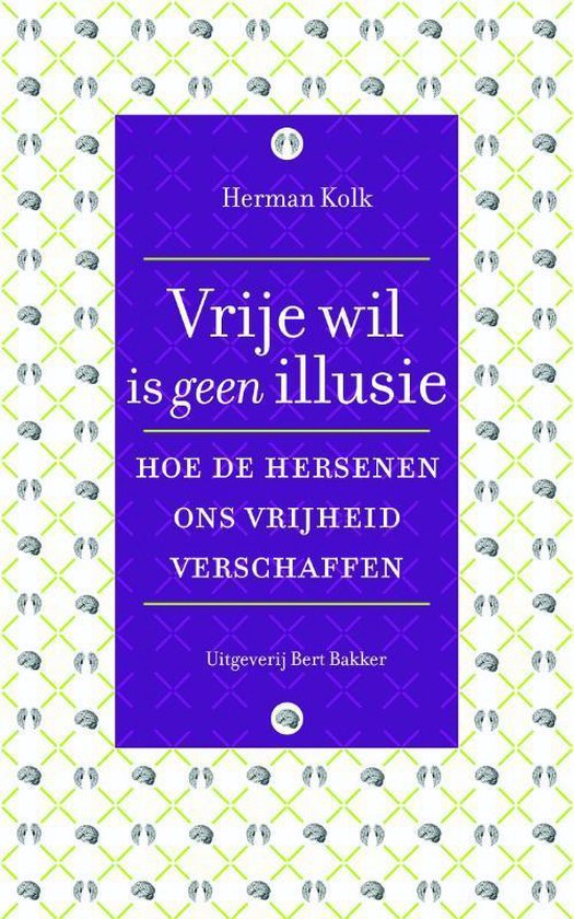 Vrije wil is geen illusie