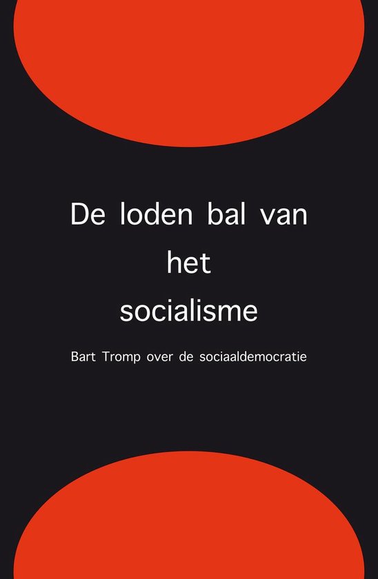 De loden bal van het socialisme